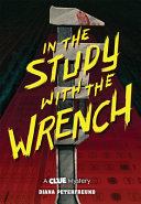 Book cover of CLUE 02 IN THE STUDY WITH THE WRENCH