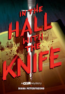 Book cover of CLUE 01 IN THE HALL WITH THE KNIFE