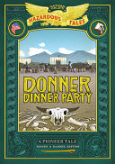 Book cover of DONNER DINNER PARTY - A PIONEER TALE