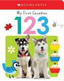 Book cover of MY 1ST CANADIAN 123 - SCHOLASTIC EARLY L