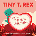 Book cover of TINY T REX & THE PERFECT VALENTINE
