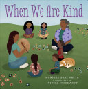 Book cover of WHEN WE ARE KIND
