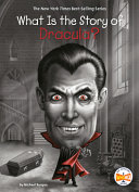 Book cover of WHAT IS THE STORY OF DRACULA