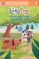 Book cover of PENNY & CLOVER - FOLLOW THAT BALL