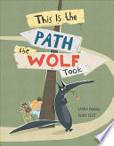 Book cover of THIS IS THE PATH THE WOLF TOOK