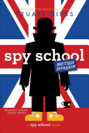 Book cover of SPY SCHOOL 07 BRITISH INVASION
