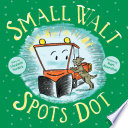 Book cover of SMALL WALT SPOTS DOT