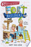 Book cover of FORT BUILDERS 02 HAPPY TAILS LODGE