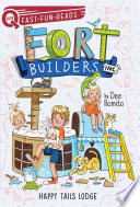 Book cover of FORT BUILDERS 02 HAPPY TAILS LODGE