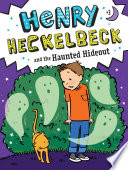 Book cover of HENRY HECKELBECK 03 HAUNTED HIDEOUT