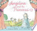 Book cover of ANGELINA & THE PRINCESS