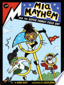 Book cover of MIA MAYHEM & THE SUPER FAMILY FIELD DAY