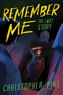 Book cover of REMEMBER ME 03 THE LAST STORY