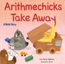 Book cover of ARITHMECHICKS TAKE AWAY