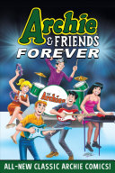 Book cover of ARCHIE & FRIENDS FOREVER