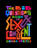 Book cover of BIG QUESTIONS BOOK OF SEX & CONSENT