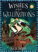 Book cover of WISHES & WELLINGTONS