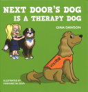 Book cover of NEXT DOOR'S DOG IS A THERAPY DOG