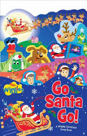 Book cover of GO SANTA GO - A WIGGLY CHRISTMAS SONG BK