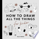 Book cover of ALL THE THINGS - HT DRAW BOOKS FOR KIDS