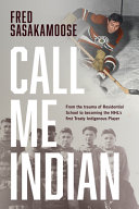 Book cover of CALL ME INDIAN