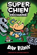 Book cover of SUPER CHIEN 02 DECHAINE