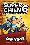 Book cover of SUPER CHIEN 06 LA QUERELLE DE LA FORET