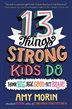 Book cover of 13 THINGS STRONG KIDS DO
