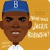 Book cover of WHO WAS JACKIE ROBINSON