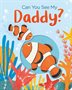 Book cover of CAN YOU SEE MY DADDY