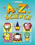 Book cover of BASHER SCIENCE - AN A TO Z OF SCIENCE