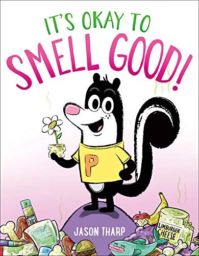 Book cover of IT'S OKAY TO SMELL GOOD