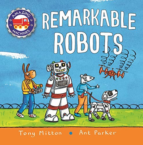 Book cover of AMAZING MACHINES - REMARKABLE ROBOTS