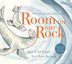 Book cover of ROOM ON OUR ROCK