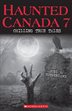 Book cover of HAUNTED CANADA 07 CHILLING TRUE TALES