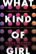 Book cover of WHAT KIND OF GIRL