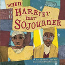 Book cover of WHEN HARRIET MET SOJOURNER