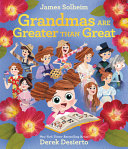 Book cover of GRANDMAS ARE GREATER THAN GREAT