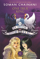 Book cover of SCHOOL FOR GOOD & EVIL 06 1 TRUE KING