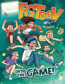 Book cover of FGTEEV 01 INTO THE GAME