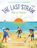 Book cover of LAST STRAW - KIDS VS PLASTICS