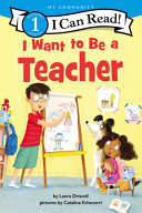 Book cover of I WANT TO BE A TEACHER