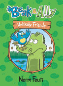 Book cover of BEAK & ALLY 01 - UNLIKELY FRIENDS