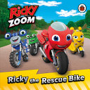Book cover of RICKY ZOOM THE RESCUE BIKE