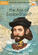Book cover of WHAT WAS THE AGE OF EXPLORATION