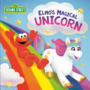 Book cover of ELMO'S MAGICAL UNICORN