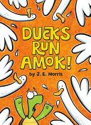 Book cover of DUCKS RUN AMOK
