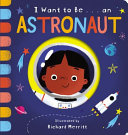 Book cover of I WANT TO BE AN ASTRONAUT