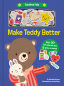 Book cover of MAKE TEDDY BETTER - TOUCH & FEEL