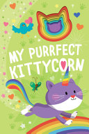 Book cover of MY PURRFECT KITTYCORN